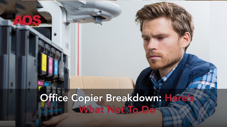 Office Copier Breakdown Here’s What Not To Do